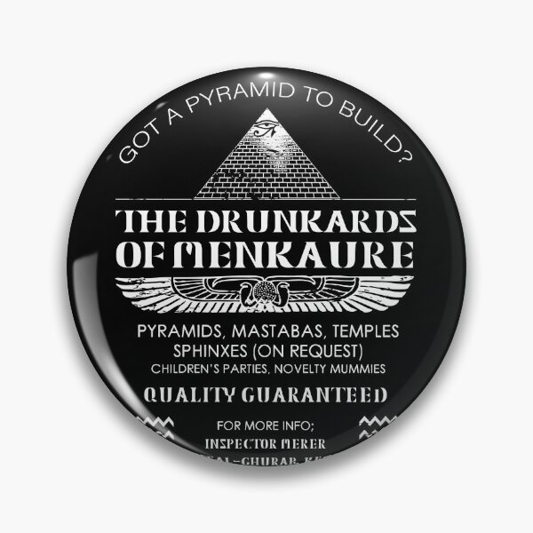 Item preview, DRUNKARDS OF MENKAURE PYRAMID EGYPT WORKERS designed and sold by Madjack Tees Kiwi SuperStore.