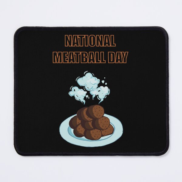 Item preview, National Meatball Day Yummy designed and sold by Fransyn.