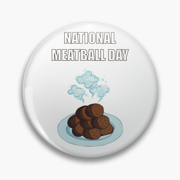 Item preview, National Meatball Day Yummy designed and sold by Fransyn.