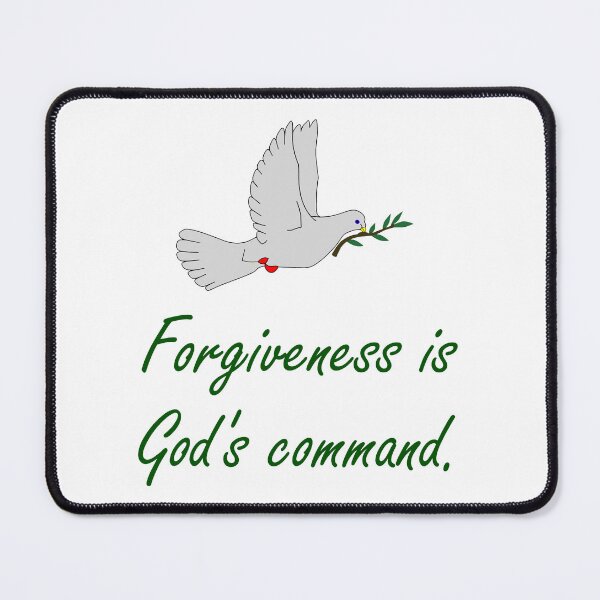 Item preview, Forgiveness Is God's Command - Forgiveness Quotes designed and sold by CrankyOldDude.