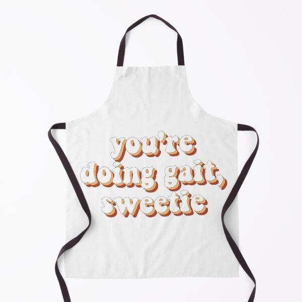 Item preview, youre doing gait sweetie designed and sold by cooolvibe.