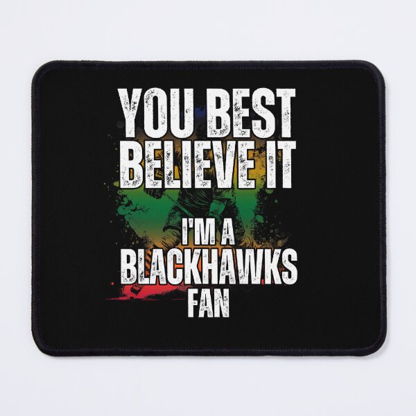 Item preview, I'm A Blackhawks Fan - Hockey designed and sold by MoonsmileProd.