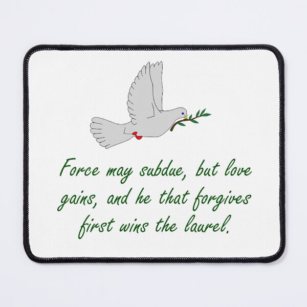 Item preview, Force May Subdue - Forgiveness Quotes designed and sold by CrankyOldDude.
