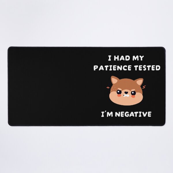 Item preview, I HAD MY PATIENCE TESTED I´M NEGATIV - funny sarcastic quote designed and sold by KatisDesign.