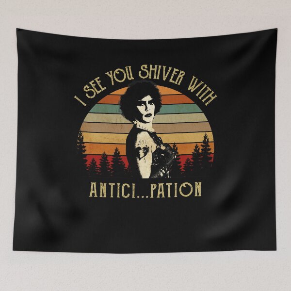 Item preview, Furter I See You Shiver With Anticipation , Horror Movie  designed and sold by jouretazderj.