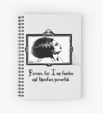 Beware, for I am fearless and therefore powerful. Spiral Notebook