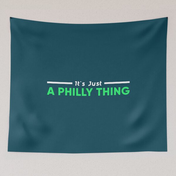 Item preview, It's Just A Philly Thing designed and sold by Macer.