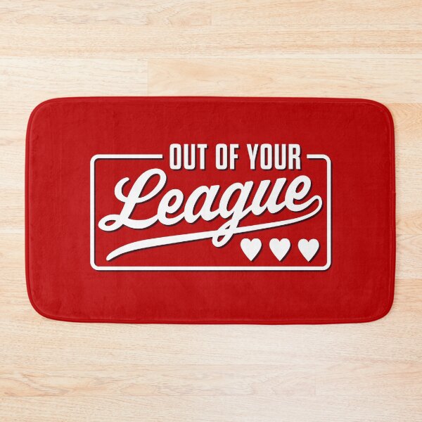 Item preview, Out Of Your League designed and sold by ClickForMore.