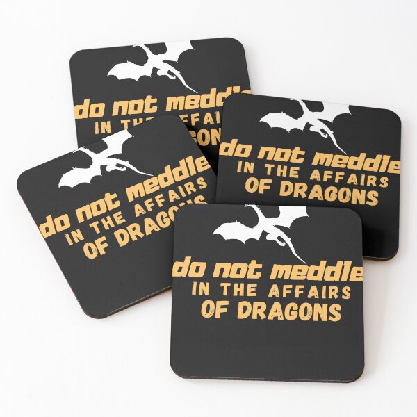 Item preview,  do not meddle in the affairs of dragons designed and sold by designreb.