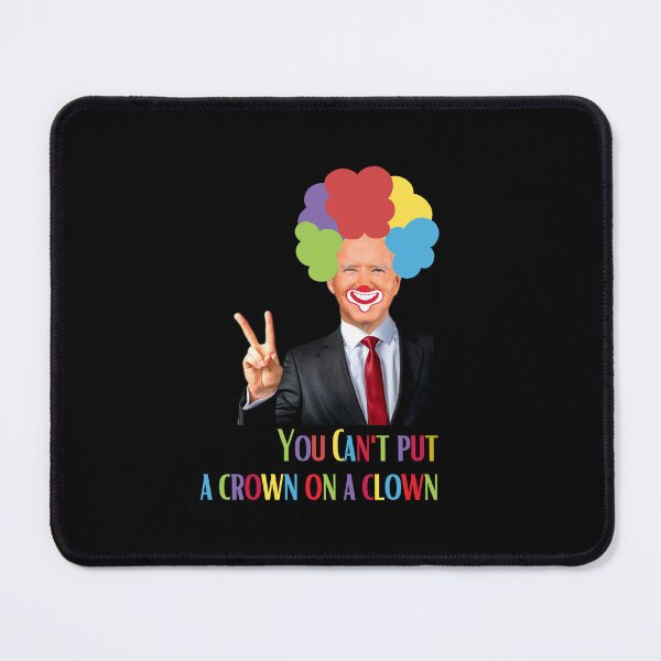 Item preview, Joe Biden Clown Quote, Willow Days designed and sold by avit1.