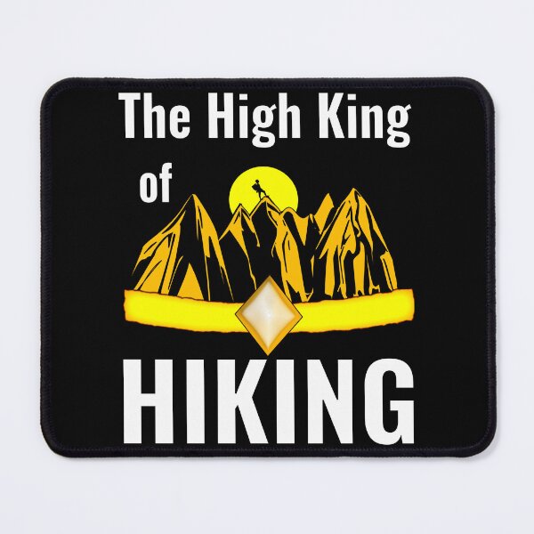 Item preview, High king of hiking designed and sold by CottagePop.