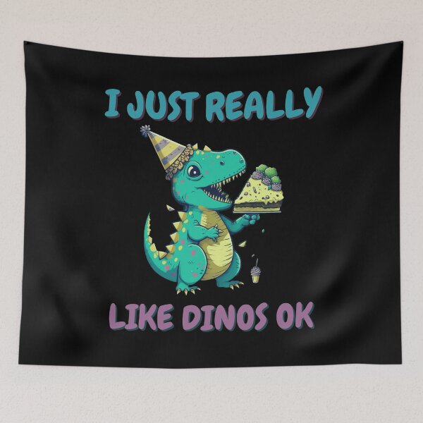 Item preview, I Just Really Like Dinos Ok designed and sold by Cr4ftyCreations.