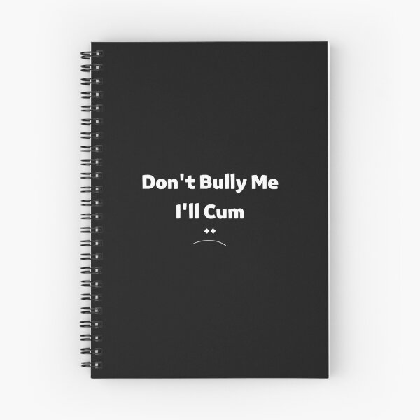 Item preview, Dont Bully Me Ill Cum Active designed and sold by janutigar.