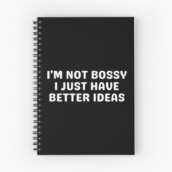 Item preview, I'm Not Bossy I Just Have Better Ideas designed and sold by Eriksonshop.