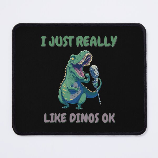 Item preview, I Just Really Like Dinos Ok designed and sold by Cr4ftyCreations.