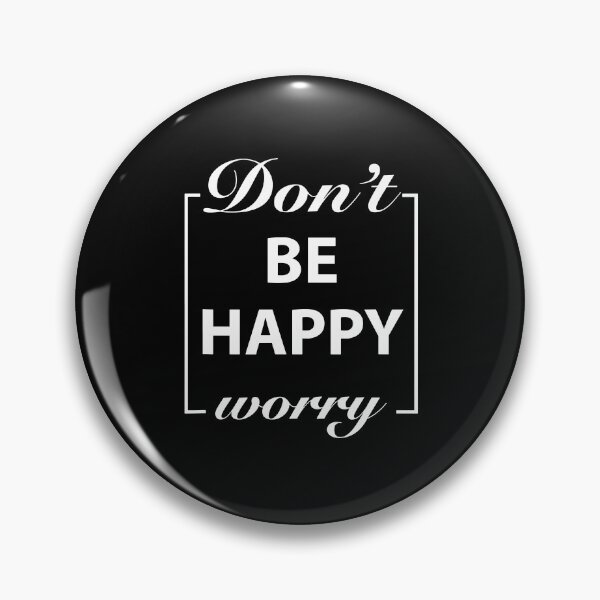 Item preview, Don't Worry Be Happy Motivation designed and sold by JudyMann8258.