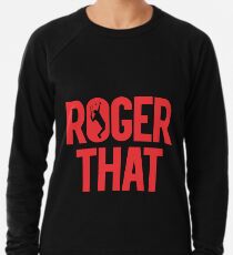 Roger That - Roger Federer Lightweight Sweatshirt
