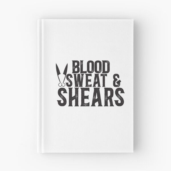 Item preview, Blood, Sweat & Shears - Sheep Shearing designed and sold by TeesYouWant.