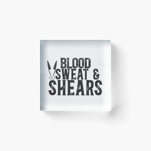 Item preview, Blood, Sweat & Shears - Sheep Shearing designed and sold by TeesYouWant.