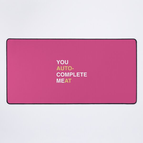 Item preview, You Auto Complete Me designed and sold by carlbatterbee.