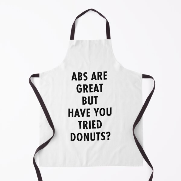 Item preview, Abs Are Great But Have You Tried Donuts? designed and sold by TeeMonsters.