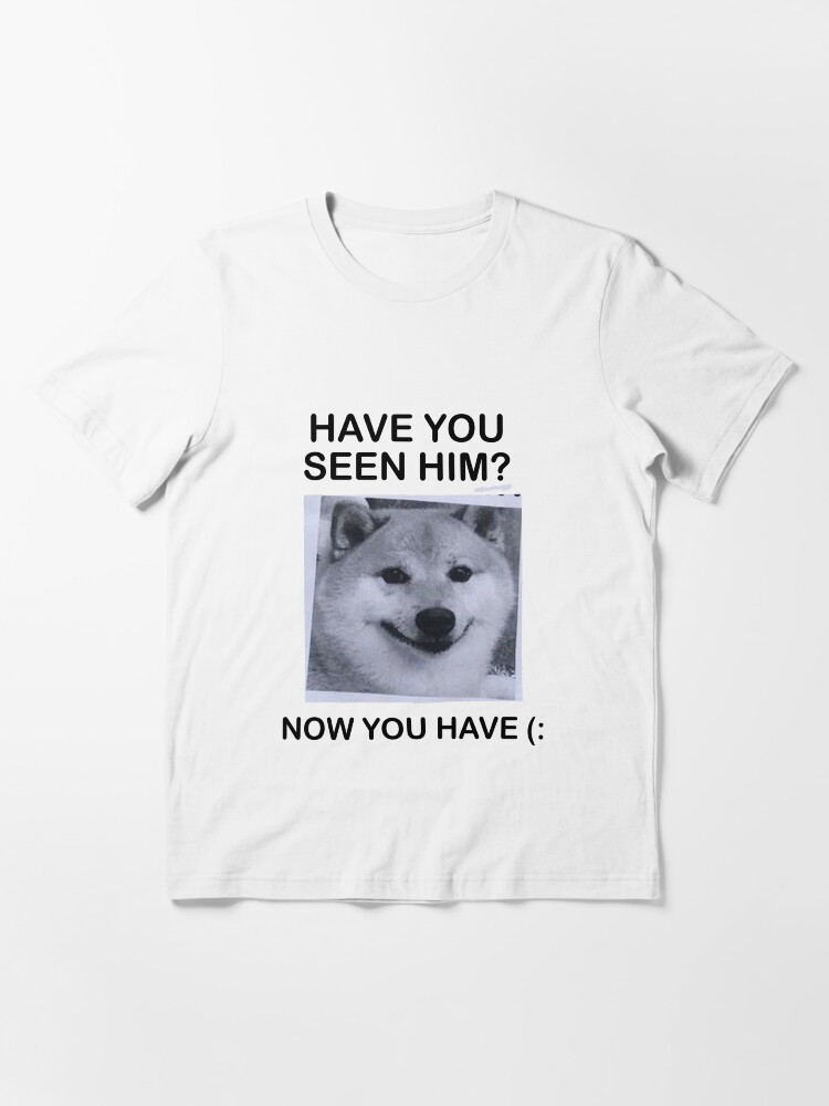 Alternate view of Have You Seen Him? Essential T-Shirt