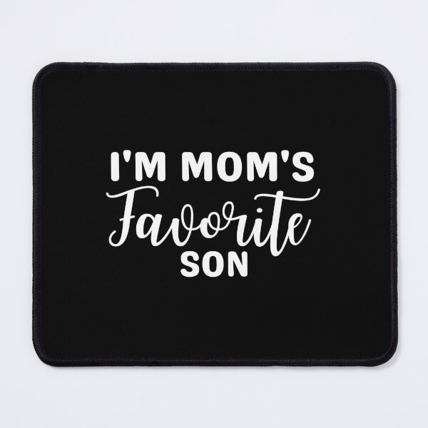 Item preview, I'm Mom's Favorite Son Funny designed and sold by Eriksonshop.