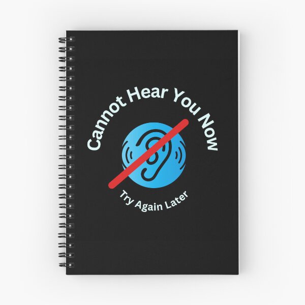 Item preview, Cannot Hear You Now - Try Again Later designed and sold by HanaiPrint.