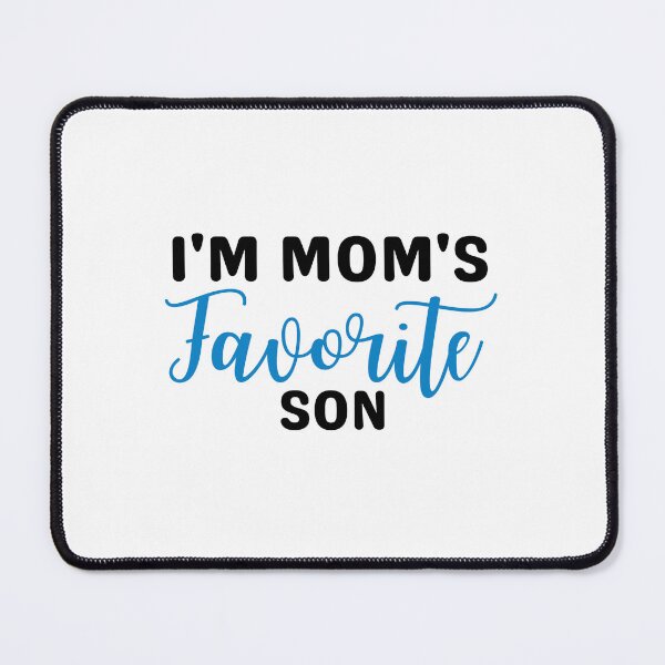 Item preview, I'm Mom's Favorite Son Funny designed and sold by Eriksonshop.