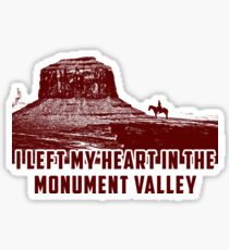 I Left my heart in the Monument Valley Sticker