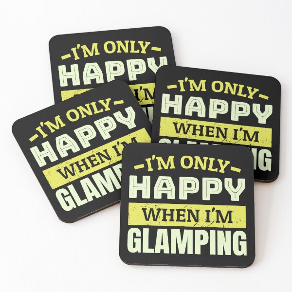 Item preview, I'm only happy when i'm glamping designed and sold by FurioInc.