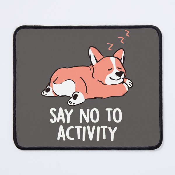 Item preview, Say No to Activity - Cute Lazy Dog Gift designed and sold by EduEly.