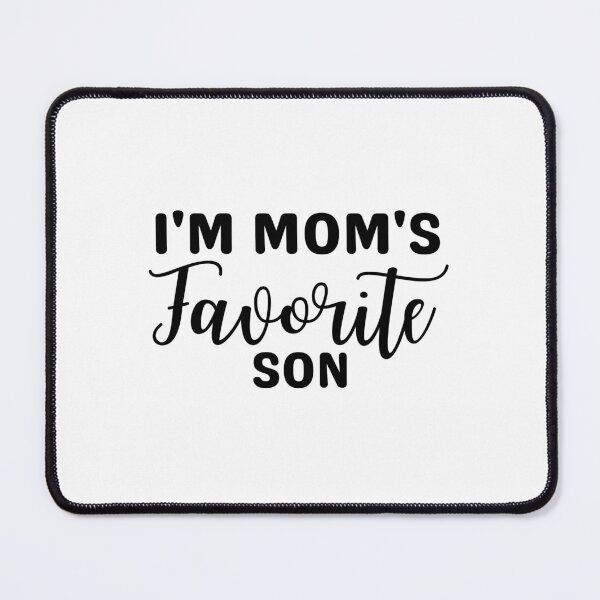 Item preview, I'm Mom's Favorite Son Funny designed and sold by Eriksonshop.
