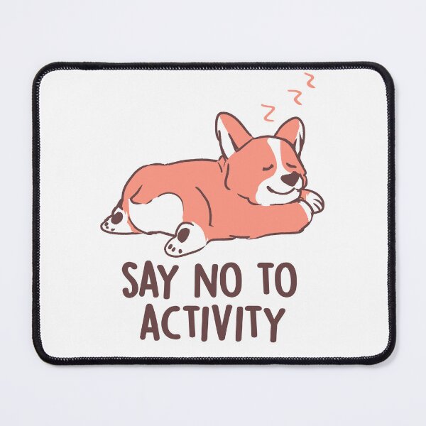 Item preview, Say No to Activity - Cute Lazy Dog Gift designed and sold by EduEly.