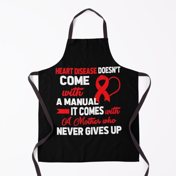 Item preview, Heart Disease Doesn't Come with A Manual A Mother designed and sold by Adolfo114.