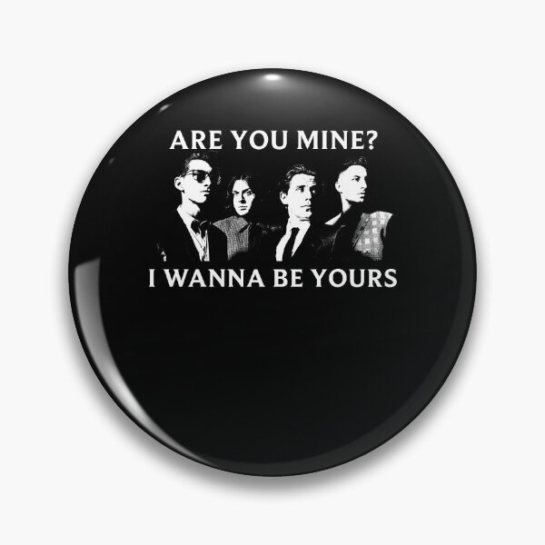 Item preview, I Wanna Be Yours Song , Are You Mine I Wanna Be Yours Rock Band  designed and sold by jouretazderj.