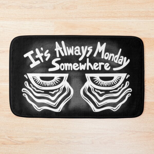 Item preview, It's Always Monday Somewhere With Elderly Background designed and sold by Soaked-N-Bleach.