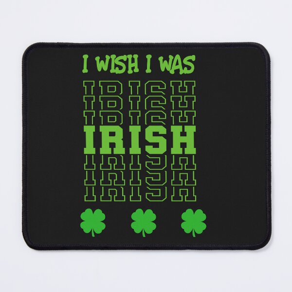 Item preview, I Wish I Was Irish designed and sold by TastySpace.