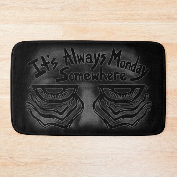 Item preview, It's Always Monday Somewhere With Elderly Background designed and sold by Soaked-N-Bleach.