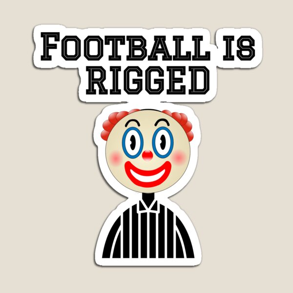 Item preview, Football is Rigged designed and sold by cmd-art.