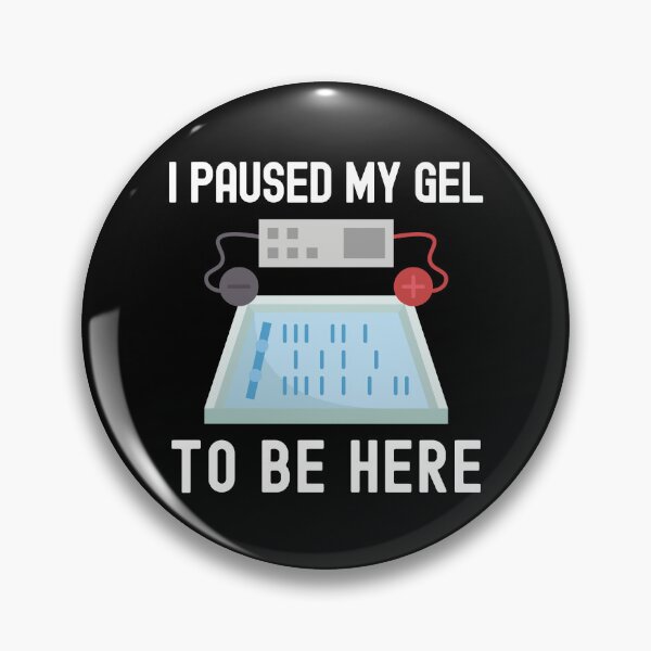 Item preview, I Paused My Gel To Be Here - Laboratory, Biotechnology, DNA, Molecular Biology, Microbiology, Western Blot, Crispr, Funny Laboratory, Laboratory Technician designed and sold by jadedscientist.