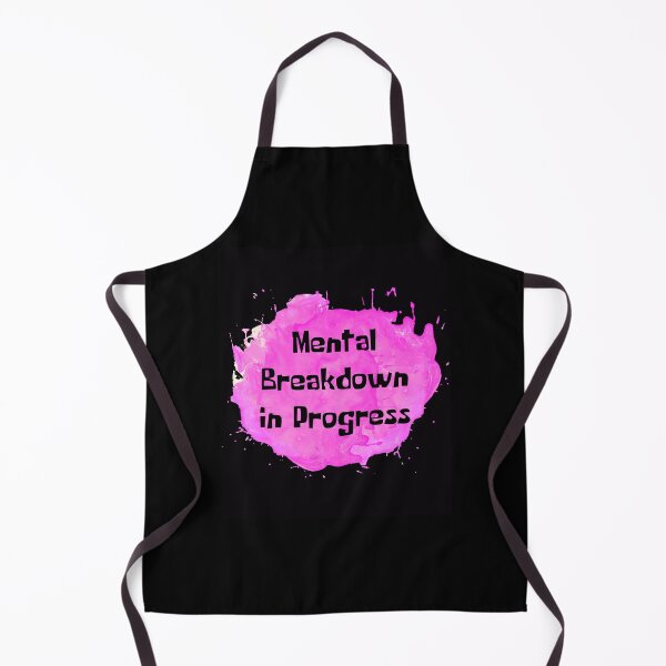 Item preview, Mental Breakdown In Progress Pink Splash designed and sold by NewDayDesigns.