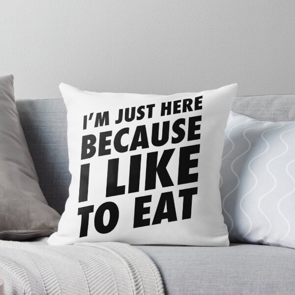 Item preview, I'm Just Here Because I Like To Eat - Funny Food Shirt designed and sold by TeeMonsters.