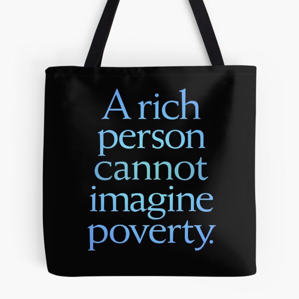 Item preview, A rich person cannot imagine poverty. #1. v.1 designed and sold by x1brett.