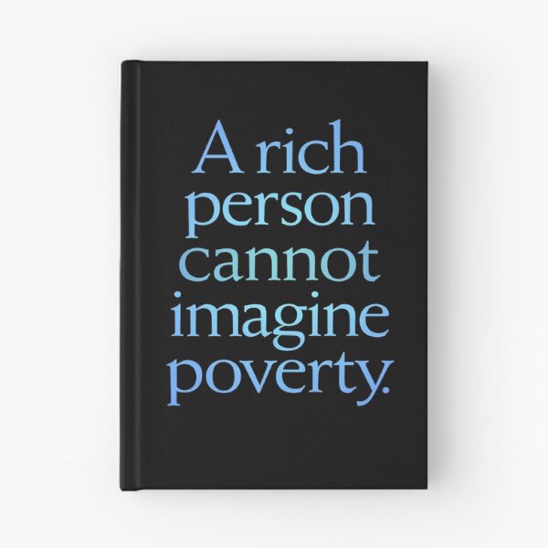 Item preview, A rich person cannot imagine poverty. #1. v.1 designed and sold by x1brett.