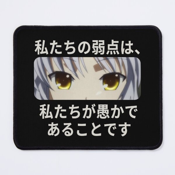Item preview, Our weakness is that we are morons Angel Beats designed and sold by URBANHEROMEN.