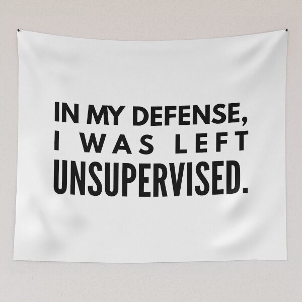 Item preview, In My Defense, I was Left Unsupervised - Funny Sayings designed and sold by texteestore.