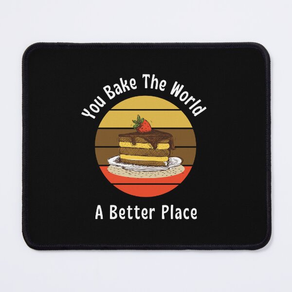 Item preview, You bake the world, A better place || Baker t-shirt designed and sold by ExpertSayeed.