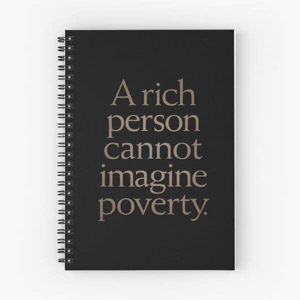 Item preview, A rich person cannot imagine poverty. #1. v.6 designed and sold by x1brett.