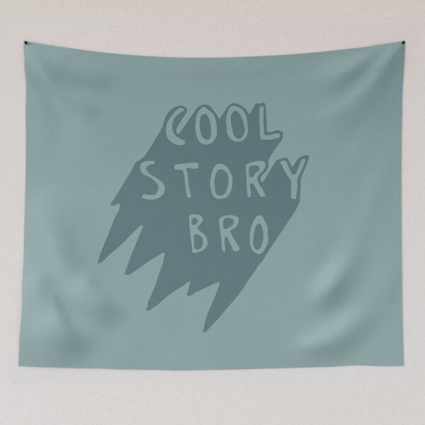 Item preview, Cool Story Bro designed and sold by Strange-Daze.